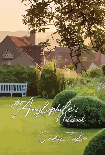 Front cover_The Anglophile's Notebook