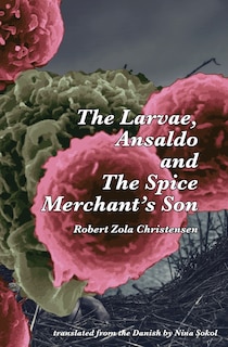 Couverture_The Larvae, Ansaldo and The Spice Merchant's Son