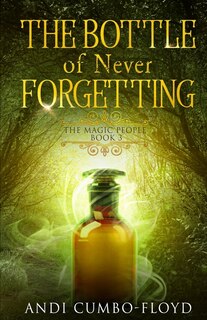 Front cover_The Bottle of Never Forgetting