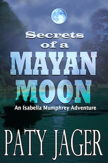Front cover_Secrets of a Mayan Moon