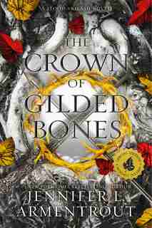 The Crown of Gilded Bones Indigo Exclusive: A Blood and Ash Novel by Jennifer L. Armentrout
