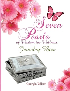 Seven Pearls of Wisdom for Wellness: Jewelry Box