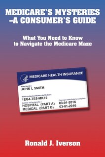 Front cover_Medicare's Mysteries-a Consumer's Guide