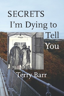 Front cover_Secrets I'm Dying to Tell You