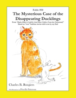 Front cover_The Mysterious Case of the Disappearing Ducklings [Fable 10]