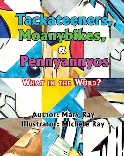 Front cover_Tackateeners, Moanybikes, & Pennyannyos