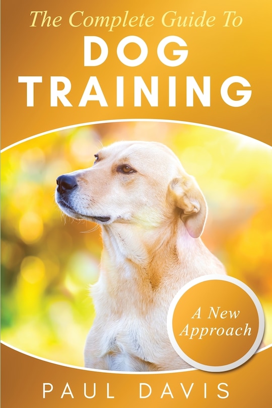 Front cover_The Complete Guide To Dog Training