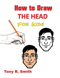 Couverture_How to Draw The Head for Kids