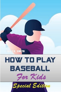 Front cover_How to play Baseball for Kids