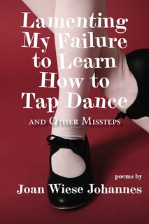 Front cover_Lamenting My Failure to Learn How to Tap Dance