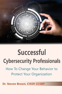 Front cover_Successful Cybersecurity Professionals