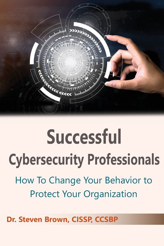 Front cover_Successful Cybersecurity Professionals