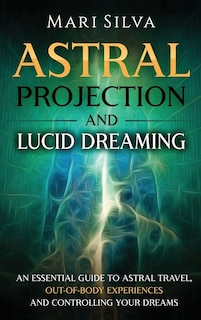 Front cover_Astral Projection and Lucid Dreaming