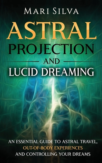 Front cover_Astral Projection and Lucid Dreaming