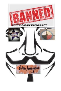 Front cover_Banned - Politically Incorrect