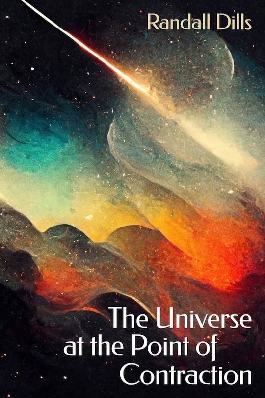 Front cover_The Universe at the Point of Contraction