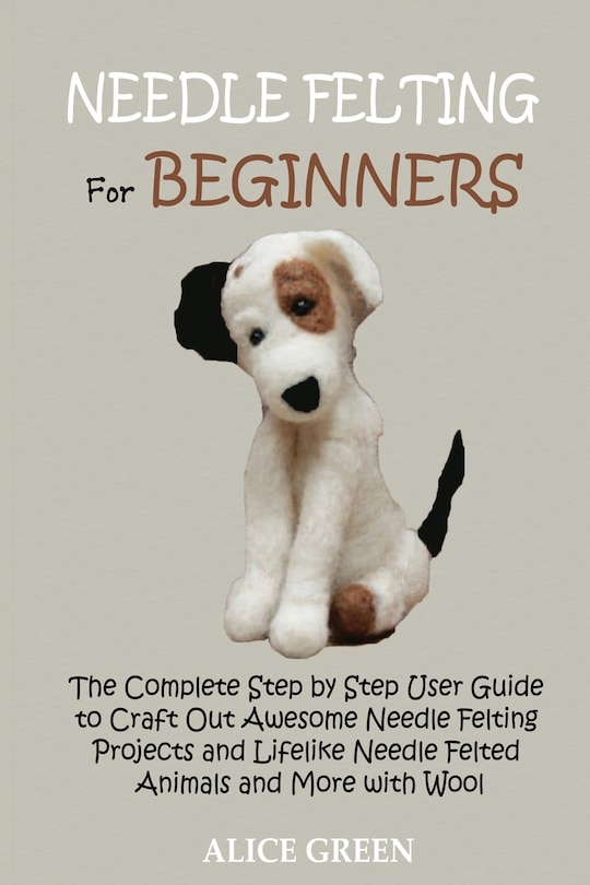 Front cover_Needle Felting for Beginners