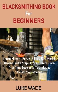 Front cover_Blacksmithing Book for Beginners