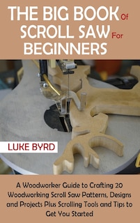 Front cover_The Big Book of Scroll Saw for Beginners