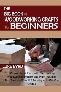 Couverture_The Big Book of Woodworking Crafts for Beginners