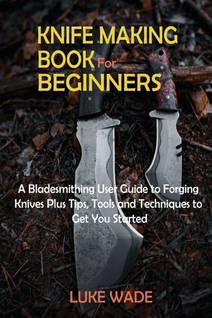 Front cover_Knife Making Book for Beginners