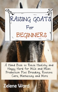 Front cover_Raising Goats for Beginners