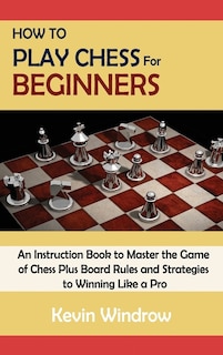 Front cover_How to Play Chess for Beginners