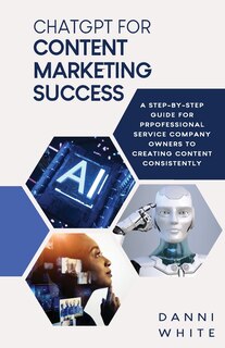 Front cover_ChatGPT for Content Marketing Success