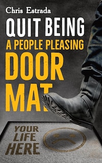 Couverture_Quit Being A People Pleasing Doormat!