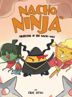 Couverture_Nacho Ninja - Protector Of The Nacho Way