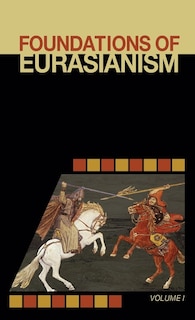 Front cover_Foundations Of Eurasianism