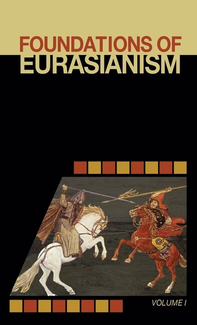 Front cover_Foundations Of Eurasianism
