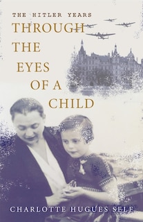 Couverture_The Hitler Years Through the Eyes of a Child