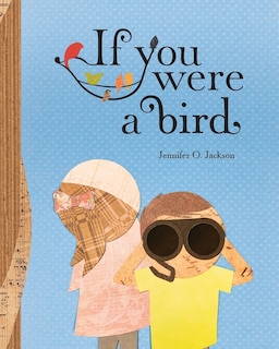 Front cover_If You Were a Bird