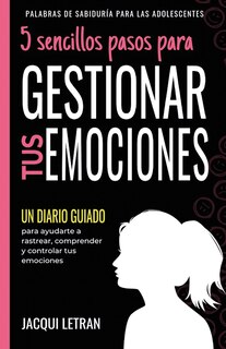 Front cover_5 Sencillos Pasos Para Gestionar Tus Emocinoes