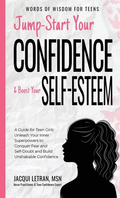 Front cover_Jump-Start Your Confidence and Boost Your Self-Esteem