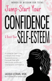 Front cover_Jump-Start Your Confidence and Boost Your Self-Esteem