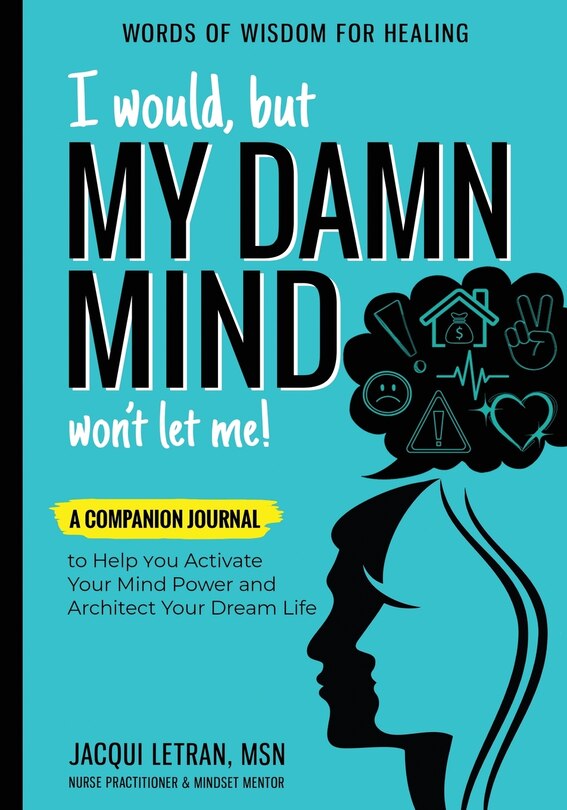 Front cover_I Would, but MY DAMN MIND Won't Let Me!