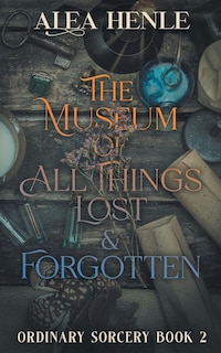 Couverture_The Museum of All Things Lost & Forgotten