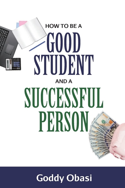 How To Be A Good Student And A Successful Person