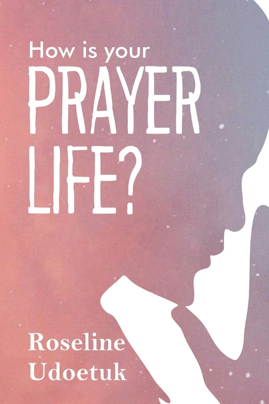 Front cover_How Is Your Prayer Life?