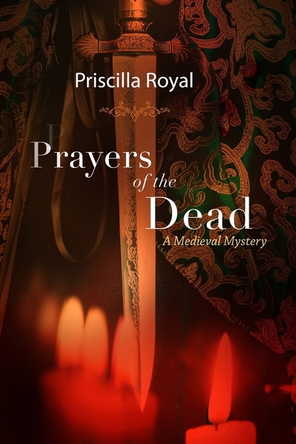 Prayers Of The Dead: A Medieval Mystery