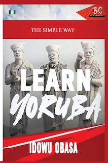 Front cover_The Simple Way to Learn Yoruba