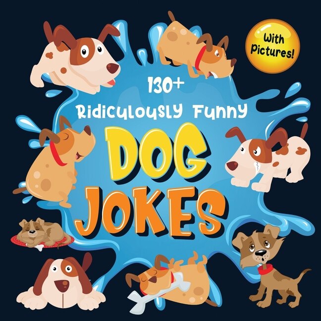 Front cover_130+ Ridiculously Funny Dog Jokes