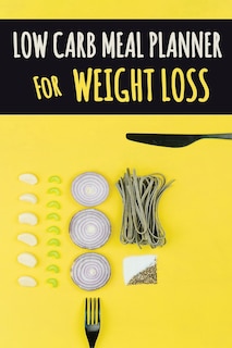 Front cover_Low Carb Meal Planner for Weight Loss