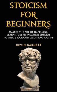 Front cover_Stoicism For Beginners