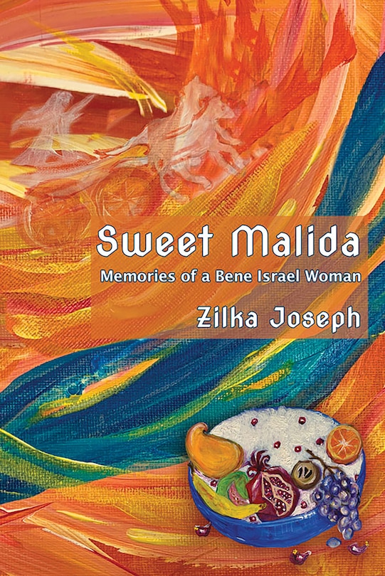 Front cover_Sweet Malida: Memories of a Bene Israel Woman