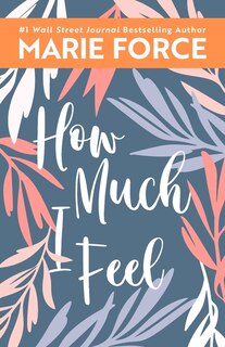 Front cover_How Much I Feel, Miami Nights Series, Book 1