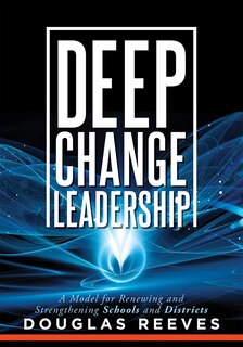 Front cover_DEEP CHANGE LEADERSHIP A MODEL FOR RENEWING AND STRENGTHENIN