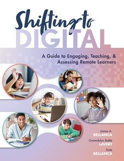 Front cover_SHIFTING TO DIGITAL A GUIDE TO ENGAGING, TEACHING, AND ASSES